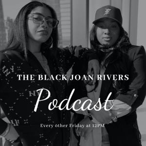 The Black Joan Rivers Podcast