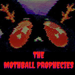 The Mothball Prophecies