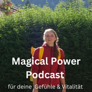 Magical Power Podcast - für deine Gefühle und Vitalität