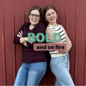 Bold and on Fire