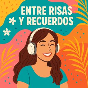 Entre Risas y Recuerdos