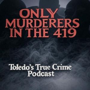 Only Murderers In The 419