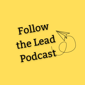 Follow the Lead Podcast
