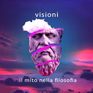 Visioni - Il Mito nella Filosofia