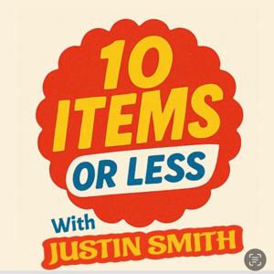 10 Items or Less with Justin Smith