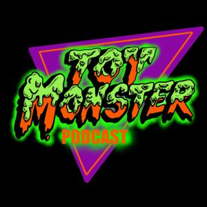 TOY MONSTER PODCAST
