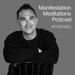 Manifestation Meditations with Ben Sewell