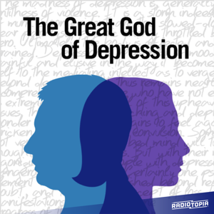 The Great God of Depression by Radiotopia