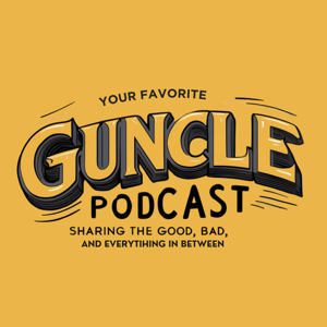 Your Favorite Guncle Podcast