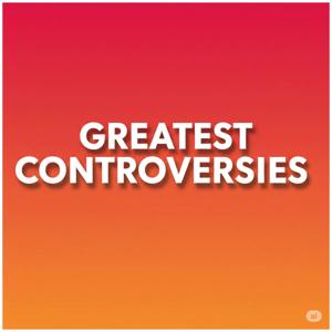 Greatest Controversies of Early Christian History
