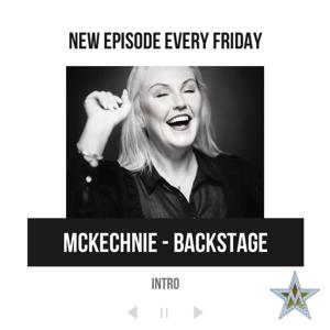 MCKECHNIE BACKSTAGE