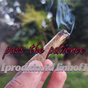 pass the patience [prod david linhof]
