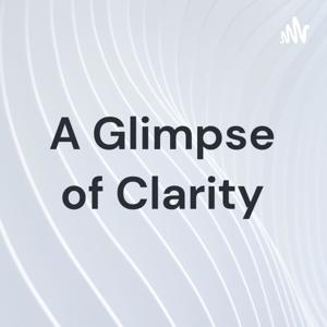A Glimpse of Clarity by Madeline and Stephen