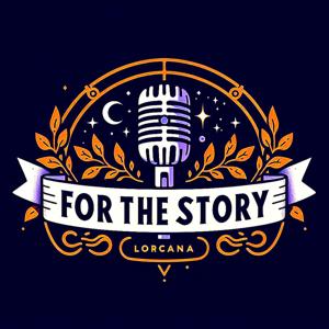 For the Story - A Lorcana Podcast