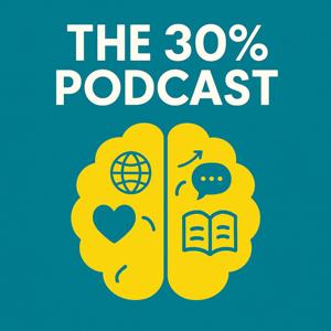 The 30% Podcast