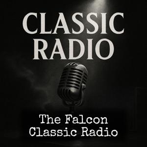 The Falcon - Classic Radio