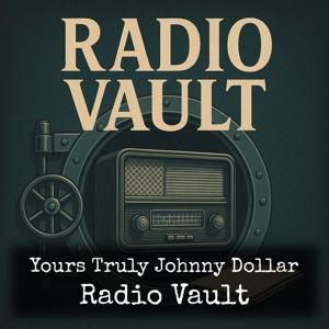 Yours Truly Johnny Dollar - Radio Vault