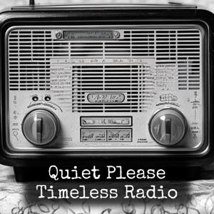 Quiet Please - Timeless Radio