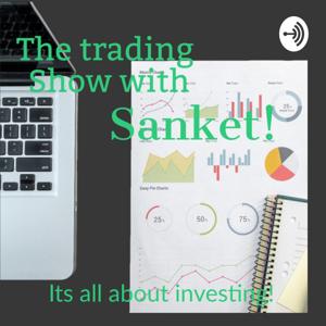 The Trading Show with Sanket! 💰