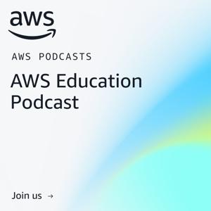 AWS Education Podcast