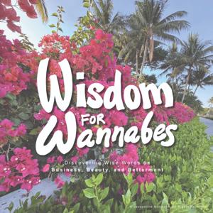 Wisdom for Wannabes