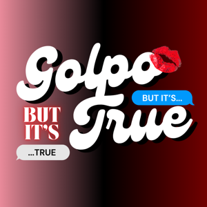 Golpo But It's True