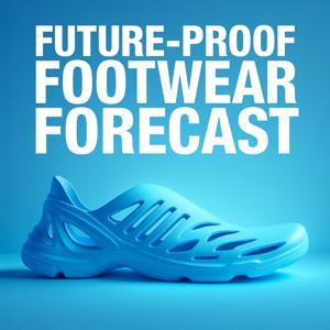 Future-Proof Footwear Forecast