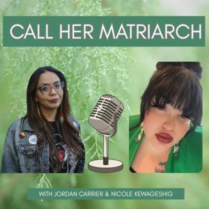 Call Her Matriarch