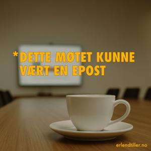 Dette møtet kunne vært en epost