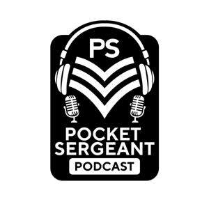 Pocket Sergeant Podcast