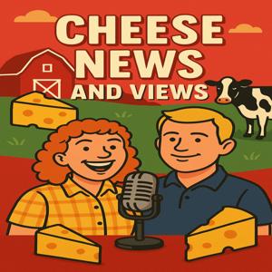 Cheese News and Views