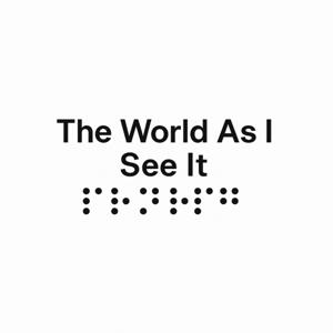The World As I See It