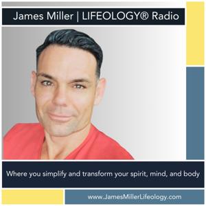 Radio Archives — James Miller | LIFEOLOGY®