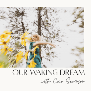 Our Waking Dream