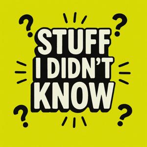 STUFF I DIDN'T KNOW