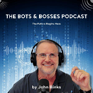 The Bots & Bosses Podcast