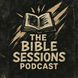 The Bible Sessions Podcast