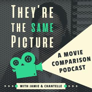 They're the Same Picture: A Movie Comparison Podcast
