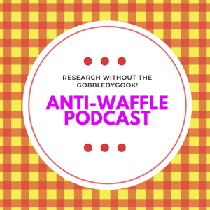 Anti-Waffle Podcast