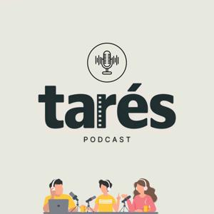 Tarés Le Podcast