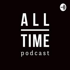 All-Time Podcast