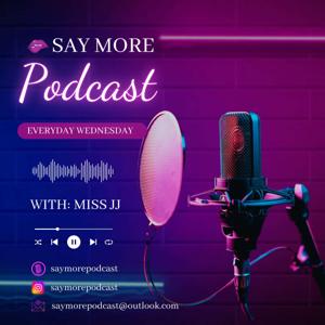 Say More Podcast