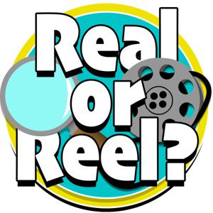 The Real or Reel? Podcast