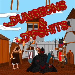 Dungeons and Dipshits: A Live-Play DND Podcast