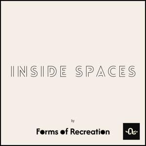 Forms of Recreation: Inside Spaces