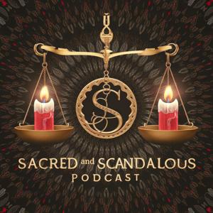 Sacred and Scandalous