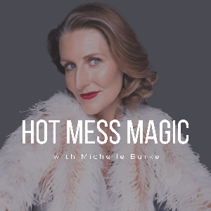 Hot Mess Magic
