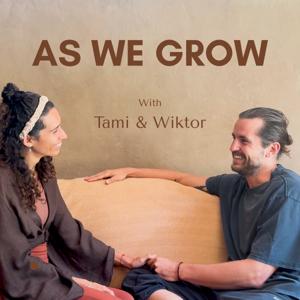 As We Grow with Tami and Wiktor