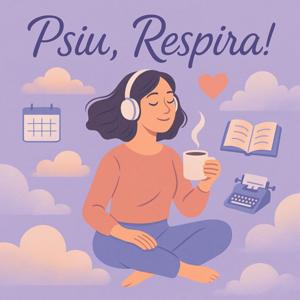 Psiu, Respira!