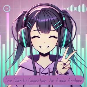 The Clarity Collection: Fanfiction Audiobooks (also known as Podfics)